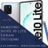 Samsung Note 10 Lite Ekran Değişimi