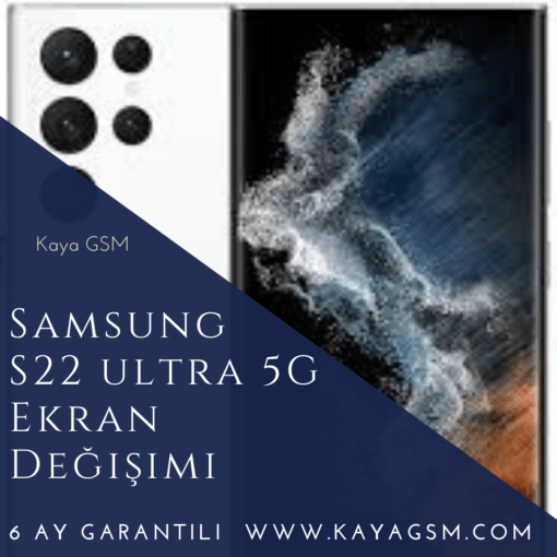 Samsung S22 Ultra 5G Ekran Değişimi