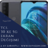 TCL 30 XE 5G Ekran Değişimi