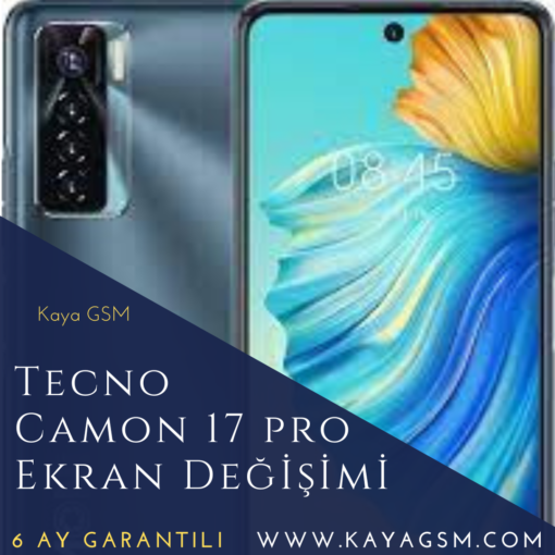 Tecno Camon 17 Pro Ekran Değişimi