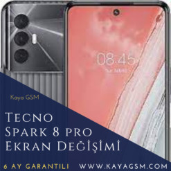 Tecno Spark 8 Pro Ekran Değişimi
