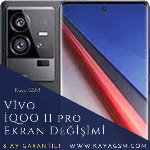 Vivo İqoo 11 Pro Ekran Değişimi