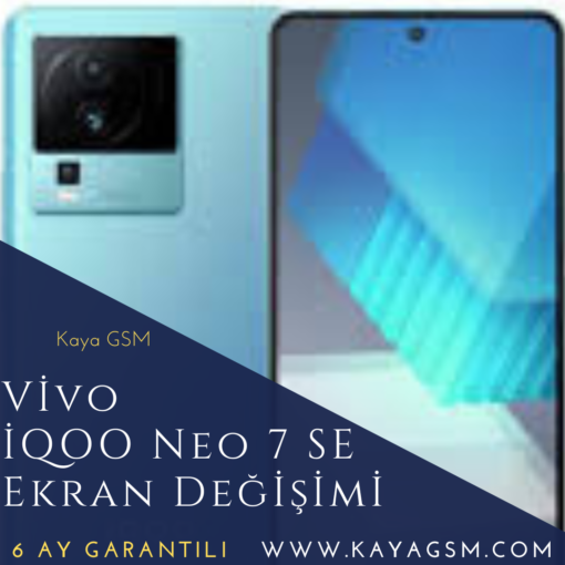 Vivo İqoo Neo 7 Se Ekran Değişimi