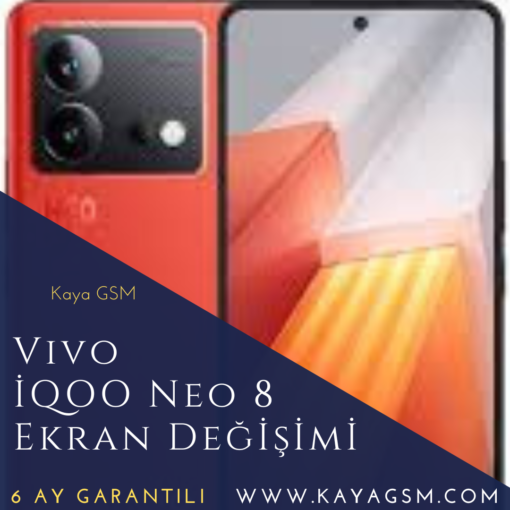 Vivo İqoo Neo 8 Ekran Değişimi