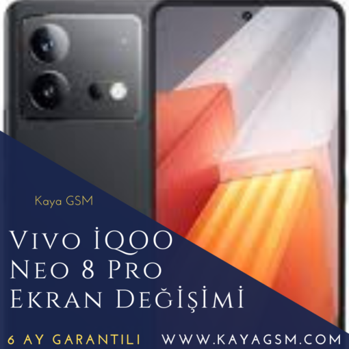 Vivo İqoo Neo 8 Pro Ekran Değişimi