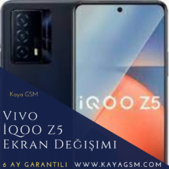 Vivo İQOO Z5 Ekran Değişimi
