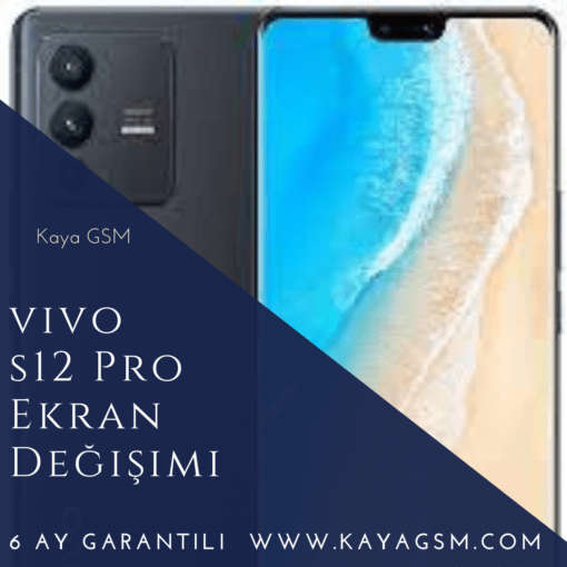Vivo S12 Pro Ekran Değişimi