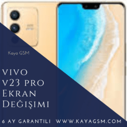 Vivo V23 Pro Ekran Değişimi