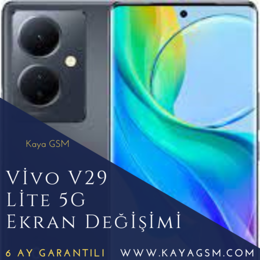 Vivo V29 Lite 5G Ekran Değişimi