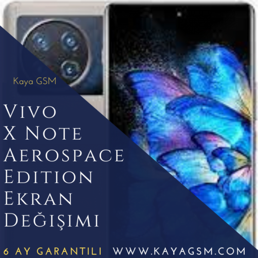 Vivo X Note Aerospace Edition Ekran Değişimi