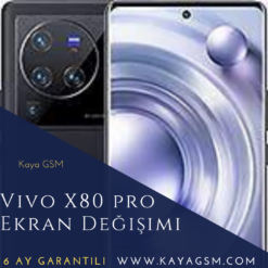 Vivo X80 Pro Ekran Değişimi