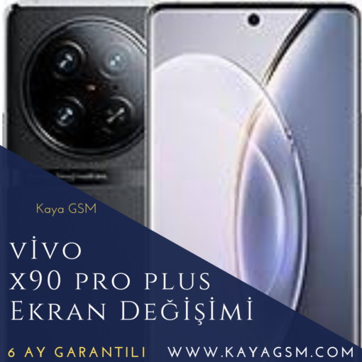 Vivo X90 Pro Plus Ekran Değişimi