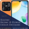 Xiaomi Redmi 10 Power Ekran Değişimi