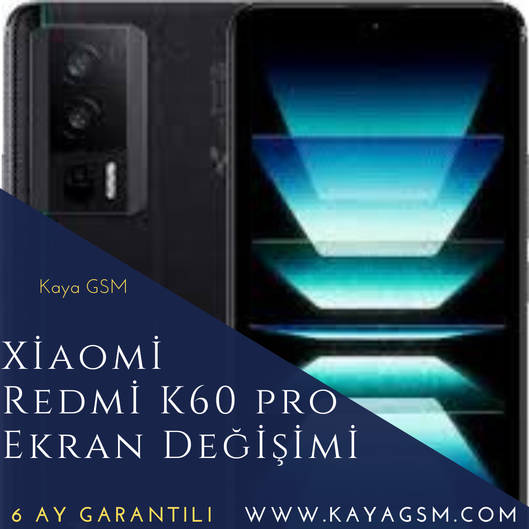 Xiaomi Redmi K60 Pro Ekran Değişimi