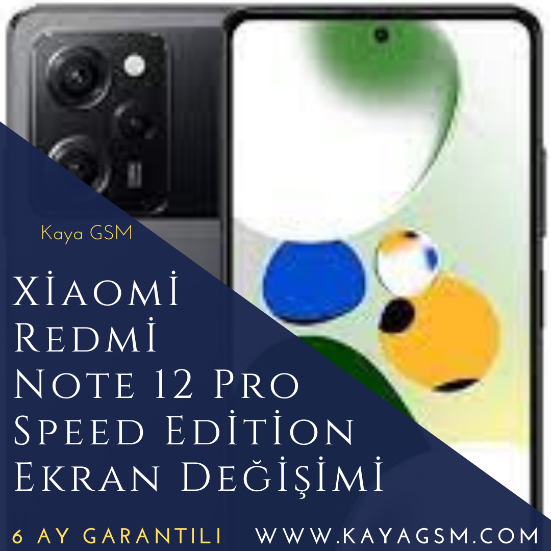Xiaomi Redmi Note 12 Pro Speed Edition Ekran Değişimi