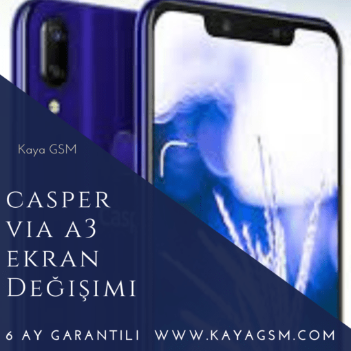 Casper Via A3 Ekran Değişimi