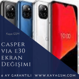 Casper VIA E30 Ekran Değişimi