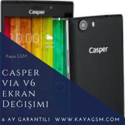 Casper Via V6 Ekran Değişimi