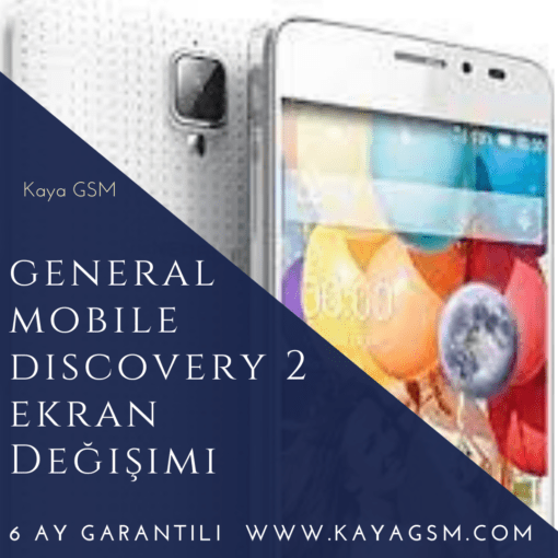 General Mobile Discovery 2 Ekran Değişimi