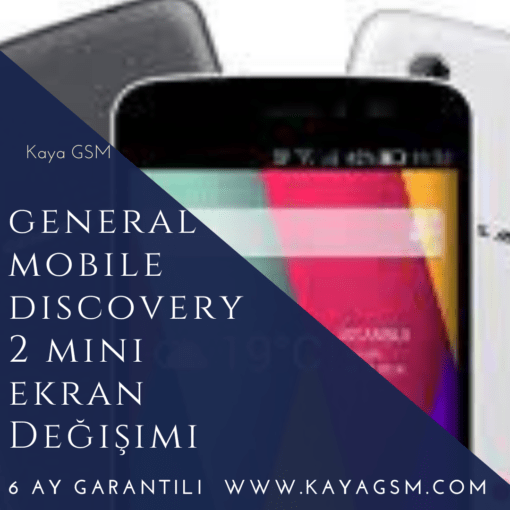 General Mobile Discovery 2 Mini Ekran Değişimi