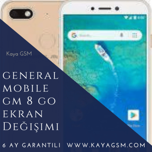 General Mobile Gm 8 Go Ekran Değişimi