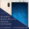 Huawei Mate 10 Lite Ekran Değişimi