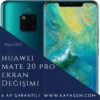Huawei Mate 20 Pro Ekran Değişimi