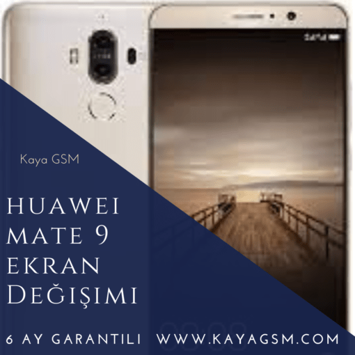 Huawei Mate 9 Ekran Değişimi