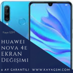 Huawei Nova 4e Ekran Değişimi