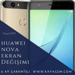 Huawei Nova Ekran Değişimi