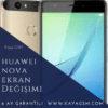 Huawei Nova Ekran Değişim