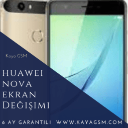 Huawei Nova Ekran Değişimi