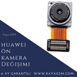 Huawei Ön Kamera Değişimi