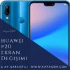 Huawei P20 Ekran Değişimi
