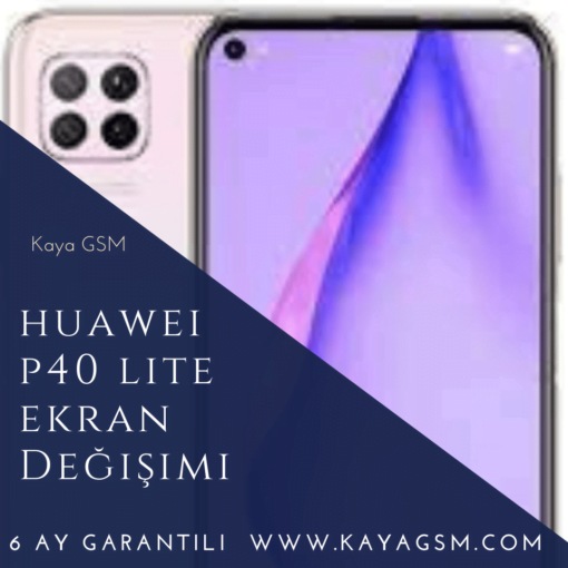 Huawei P40 Lite Ekran Değişimi