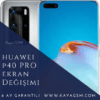 Huawei P40 Pro Ekran Değişimi