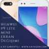 Huawei P9 Lite Mini Ekran Değişimi