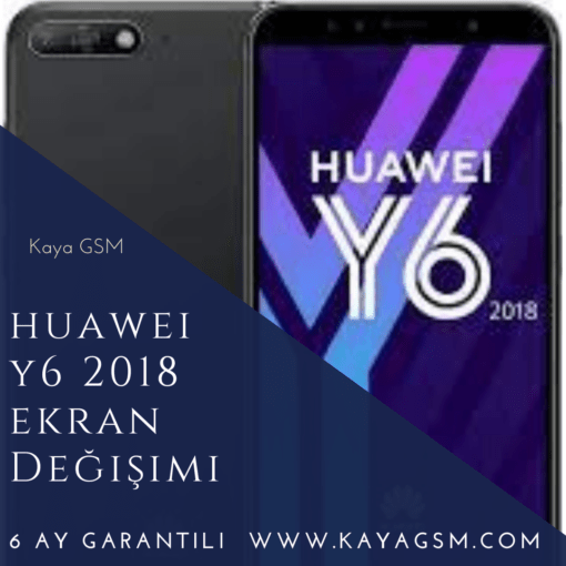 Huawei Y6 2018 Ekran Değişimi
