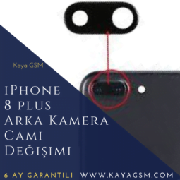 iPhone 8 Plus Arka Kamera Camı Değişimi