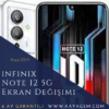 Infinix Note 12 5G Ekran Değişimi