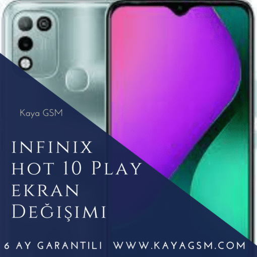 İnfinix Hot 10 Play Ekran Değişimi