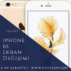 iPhone 6S Ekran Değişimi