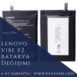 Lenovo Vibe P2 Batarya Değişimi