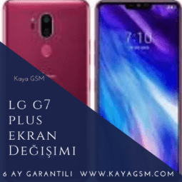 LG G7 Plus Ekran Değişimi
