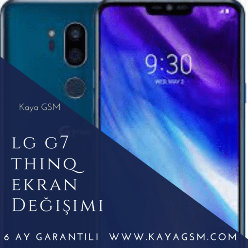 Lg G7 Thinq Ekran Değişimi