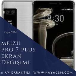 Meizu Pro 7 Plus Ekran Değişimi