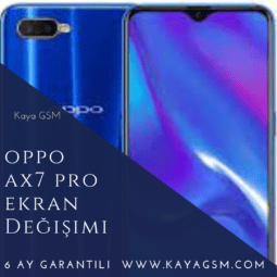 Oppo AX7 Pro Ekran Değişimi