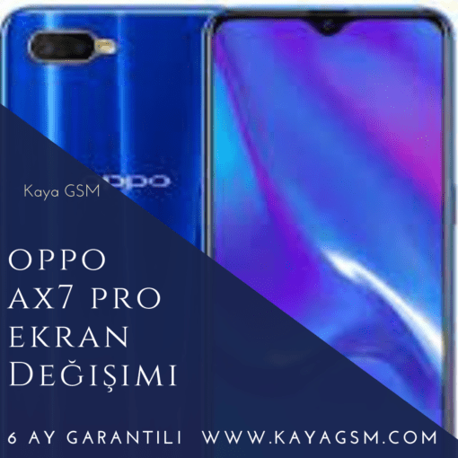 Oppo Ax7 Pro Ekran Değişimi