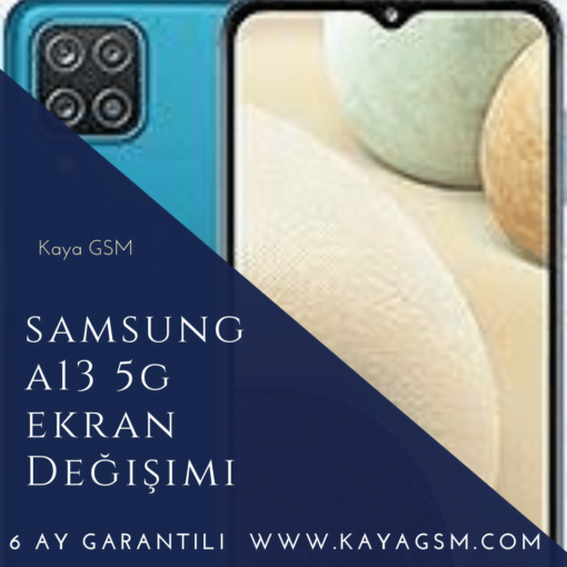 Samsung A13 5G Ekran Değişimi