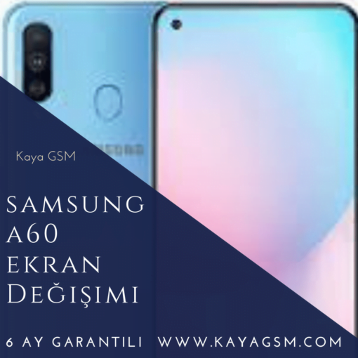 Samsung A60 Ekran Değişimi